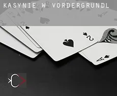 Kasynie w  Vordergründl