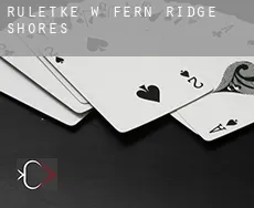 Ruletkę w Fern Ridge Shores