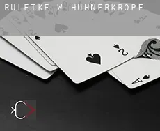 Ruletkę w Hühnerkropf