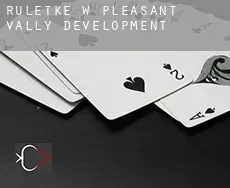 Ruletkę w  Pleasant Vally Development
