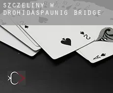 Szczeliny w Drohidaspaunig Bridge