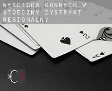 Wyścigów konnych w  Stołeczny Dystrykt Regionalny