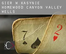 Gier w kasynie  Homewood Canyon-Valley Wells